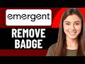 HOW TO REMOVE MADE WITH EMERGENT BADGE (STEP-BY-STEP) 2026!