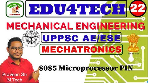 MECHATRONICS II Lecture 22 II 8085 PIN II UPPSC AE II ESE II Praveen Sir