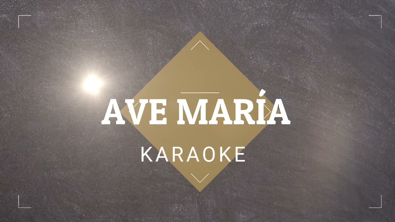AVE MARIA KARAOKE Chords Chordify