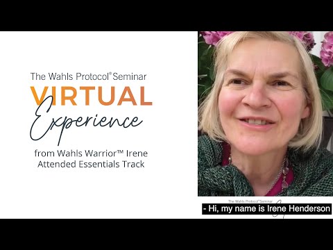 The Wahls Protocol Seminar: Irene's story