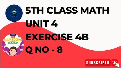 5 Class Math Unit 4 Exercise 4B Q No 8 | Mathematics class 5 unit 4 exercise 4b q no 8