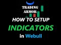 HOW TO SETUP INDICATORS IN WEBULL FOR DAY TRADING