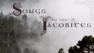 Songs of the Jacobites - 1 Hour of Traditional Scottish Highland Folk Music - Alex Beaton