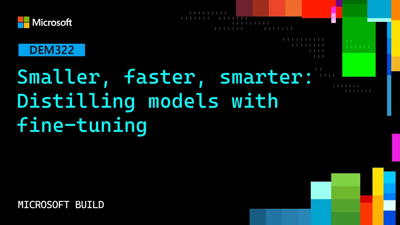 Smaller, faster, smarter: Distilling models with fine‑tuning | DEM322