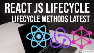 React JS LifeCycle  Methods Latest 16 x #22 React JS LifeCycle  Methods Latest 16 x #22