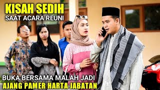 REUNI & BUKA BERSAMA MALAH JADI AJANG PAMER HARTA JABATAN TAK LAMA BALASAN PRIA INI BIKIN MERINDING
