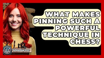 What Makes Pinning Such A Powerful Technique In Chess? - The Board Game Xpert