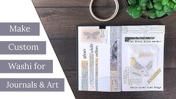 Make Custom Washi for Journals & Art