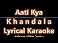 Aati Kya Khandala ||  Karaoke with Lyrics  ||  Amir Khan,  Rani Mukherji,  Alka Yagnik Mp3 Song