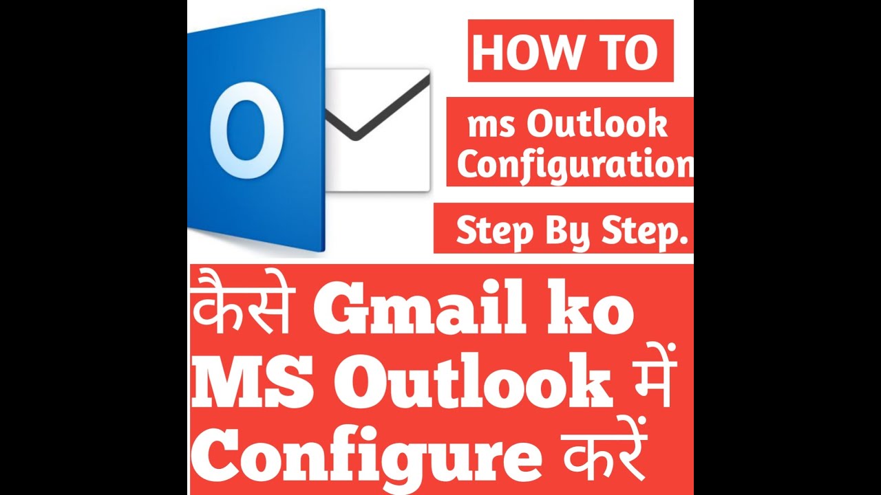 How To Outlook Configuration Gmail MS Outlook Configure