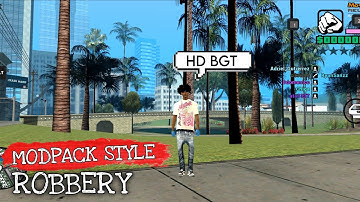[SHARE] MODPACK STYLE ROBBERY GTA SAMP 