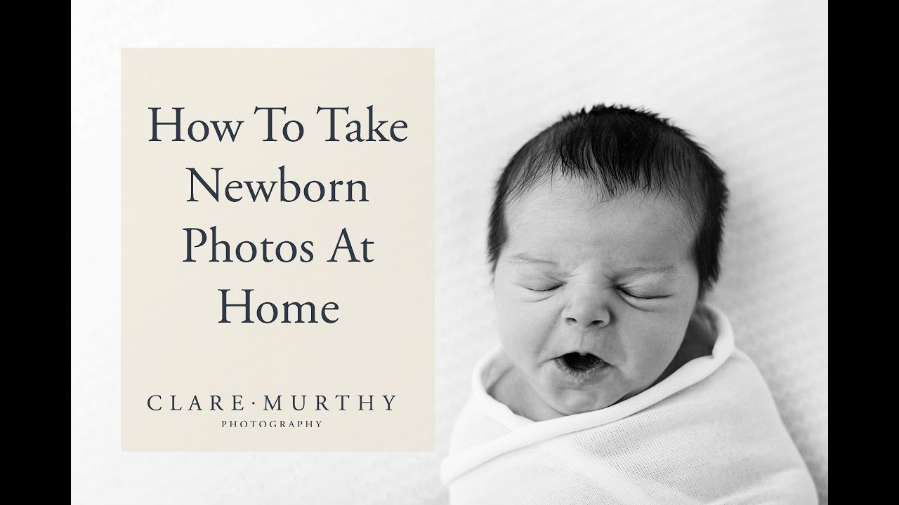 How To Take Your Own Newborn Photos At Home A Guide For Parents