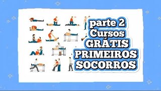 SUS Cursos online gratuitos PRIMEIROS SOCORROS com certificado grátis  parte 2