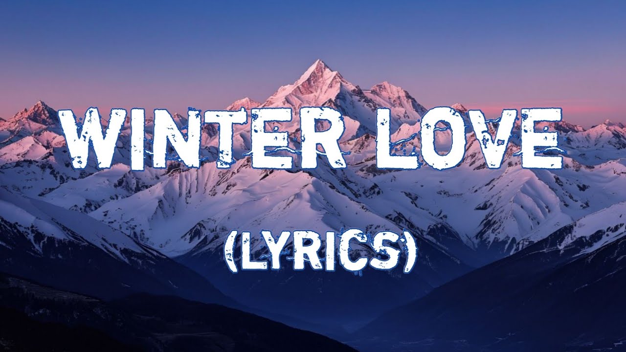 Winter Love | Love Song - A Cozy Romance in the Snow (Lyrics)