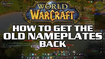 WoW: How to Get the Old Nameplates Back