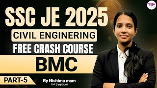 SSC JE 2025 | Civil Engineering Free Crash Course | Part-5 | BMC Important Topics by Nishima Ma'am