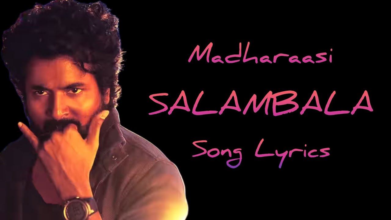 Salambala song lyrics| Madharaasi| Sivakarthikeyan| Rukmini Vasanth| Anirudh Ravichander| Lyric Guru Salambala song lyrics| Madharaasi| Sivakarthikeyan| Rukmini Vasanth| Anirudh Ravichander| Lyric Guru