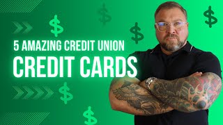 The Five Best Credit Union Credit Cards 2024!!!