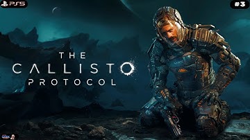 The Callisto Protocol (PS5) Playthrough Part #3 (NO COMMENTARY)