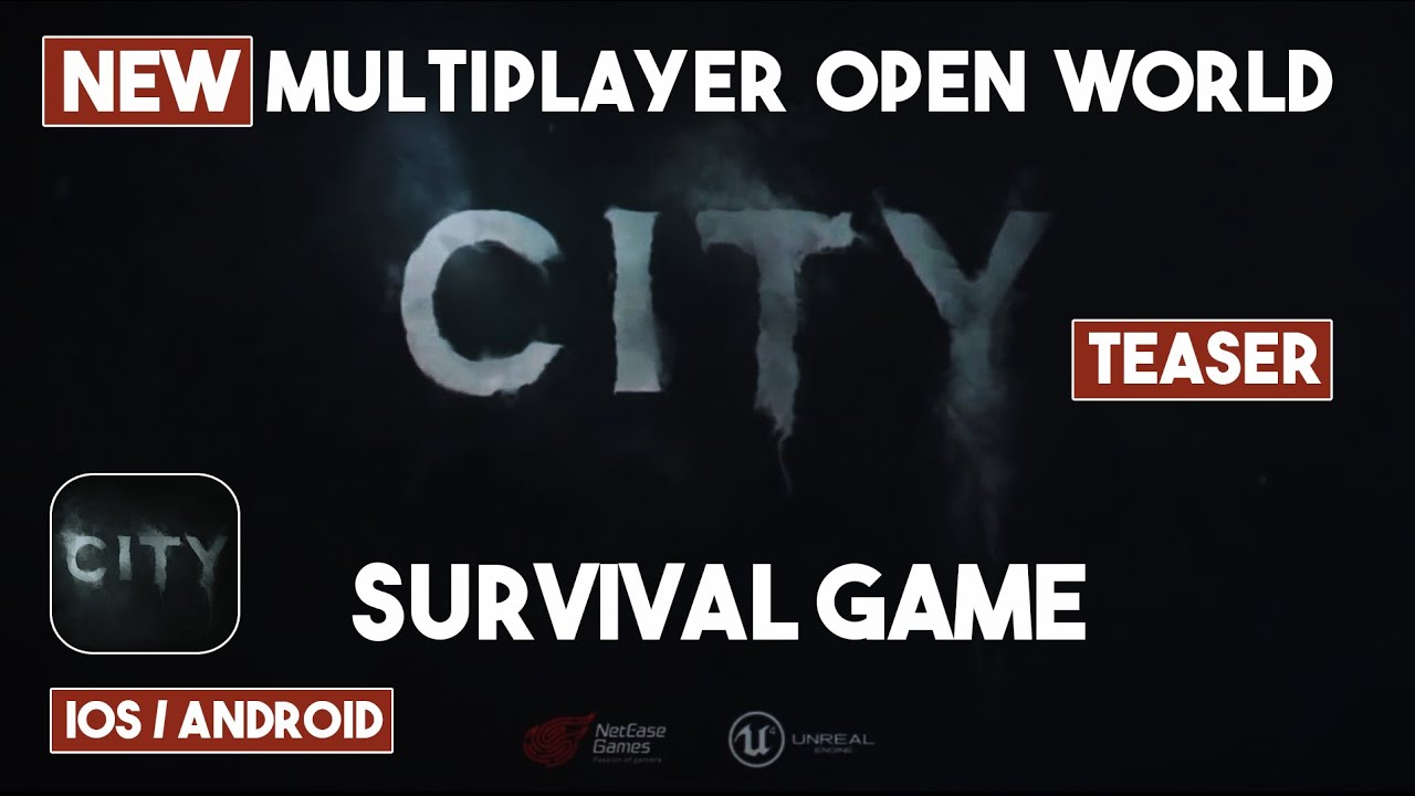 City By Netease New Open World Multiplayer Survival Game On Unreal Engine 4 Youtube