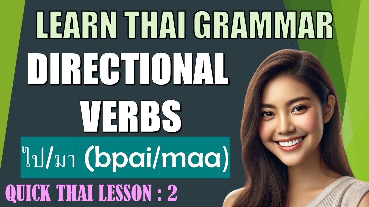 Learn Thai Directional Verbs: ไป (bpai) & มา (maa) Explained | Quick Thai Lesson