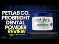 PetLab Co ProBright Dental Powder Review: Cleaner Teeth For Pets?