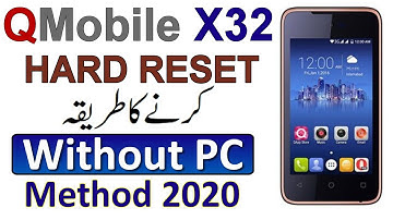QMobile x32 Hard Reset | QMobile x32 Factory Reset Keys | Qmobile x32 Pattern Lock, Unlock Pin Code