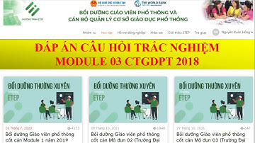 ĐÁP ÁN TRẮC NGHIỆM MODULE 3 CTGDPT 2018 |Nguyễn Xuân Hồng