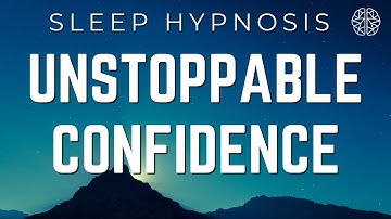 Hypnosis for Confidence | Boost Self Esteem & Build Instant Confidence | Hypnotherapy Unleashed