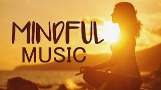 Mindfulness Meditation Music for Focus, Concentration to Relax