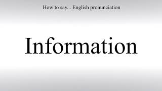 How To Pronounce Information - How To Say: American pronunciation