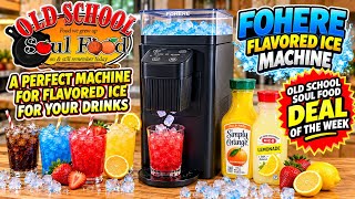 A Perfect Machine For Your Holiday Drinks /FOHERE FLAVORED ICE MACHINE/O.S.S.F DEAL OF THE WEEK