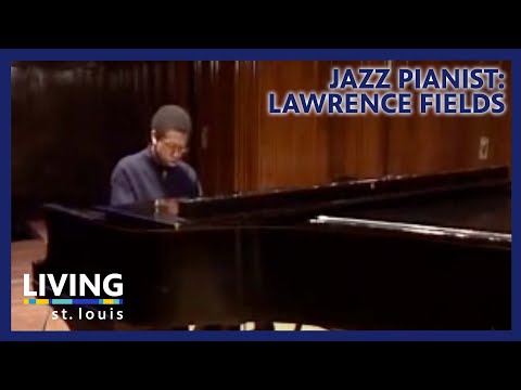 KETC | Living St. Louis | Jazz Pianist: Lawrence F...