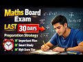 Important For Board Exam | Last 30 days Preparation Strategy |