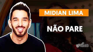 NÃO PARE - Midian Lima (aula simplificada) | Como tocar no violão chords