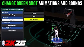 NBA 2K26: How to change Green Shot Animations and Sounds