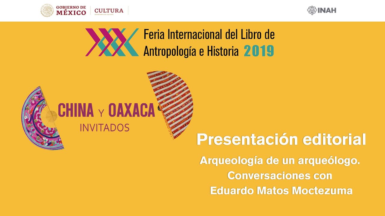 zonasinhunter XXX FILAH presentación editorial: Arqueología de un arqueólogo. Conversaciones con Eduardo Matos