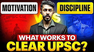 The Real UPSC Mindset 💡 Motivation Vs Discipline! What works to clear UPSC? 🤔