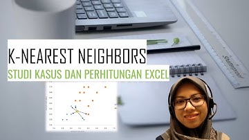Perhitungan Studi Kasus KNN Menggunakan Excel