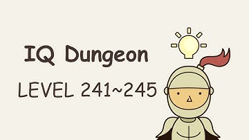 IQ Dungeon - Level 241~245