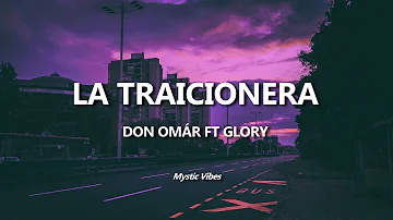 La Traicionera Don Omár ft Glory Letra