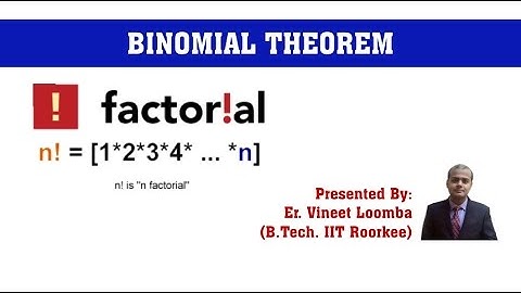 Binomial Theorem | Introduction to Factorial | IIT-JEE Maths