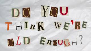 Au Gres - do you think we're old enough [Lyric Video]