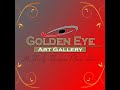 Golden eye art gallery live stream