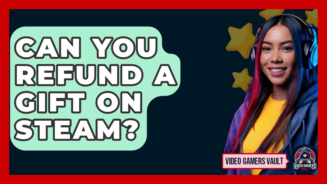Can You Refund A Gift On Steam Video Gamers Vault YouTube can-you-refund-a-gift-on-steam-video-gamers-vault-youtube