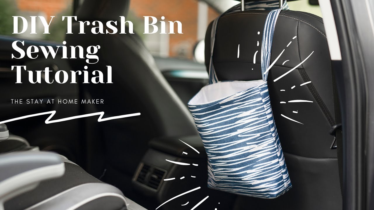 DIY Sewing Tutorial - Make a Fabric Trash Can for Your Car 