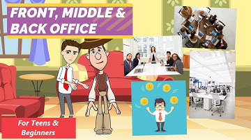 What are Front Office, Middle Office and Back Office? A Simple Explanation for Kids and Beginners