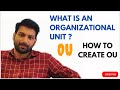 What is an Organizational Unit (OU) ? |How to Create OU, Users and Groups on Active Directory 2022