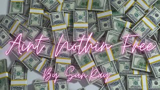 Aint Nothin Free | By Sun'Ray #prophetic #song