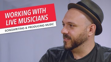 Songwriting & Producing Music: Working with Live Musicians | Studio Etiquette | Music Production